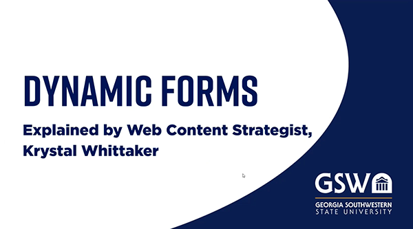 Krystal Whittaker, Web Content Strategist, explains how to utilize Dynamic Forms